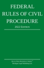 Federal Rules of Civil Procedure; 2022 Edition: With Statutory Supplement By Michigan Legal Publishing Ltd Cover Image