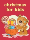 Christmas For Kids: coloring book for adults stress relieving designs By Harry Blackice Cover Image