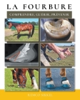 La fourbure: comprendre, guérir, prévenir By Remco Sikkel, Anouk Silvestrini (Translator) Cover Image