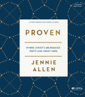 Proven - Bible Study Book: Where Christ's Abundance Meets Our Great Need By Jennie Allen Cover Image