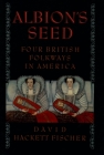 Albion's Seed: Four British Folkways in America (America: A Cultural History) Cover Image