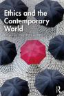Ethics and the Contemporary World By David Edmonds (Editor) Cover Image