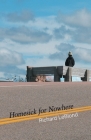 Homesick for Nowhere By Richard Leblond Cover Image