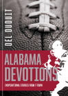 Alabama Devotions: Inspirational Stories from T-Town By del Duduit Cover Image