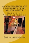 A Compilation of University Level Assignments: Marketing Audit Approach By Emeka Anyaduba Cover Image