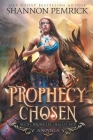 Prophecy Chosen: An Oracle's Path Novella By Shannon Pemrick Cover Image