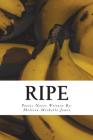 Ripe: Poetic Notes Cover Image
