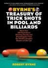 Byrne's Treasury of Trick Shots in Pool and Billiards By Robert Byrne Cover Image