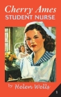 Cherry Ames, Student Nurse (Cherry Ames Nurse Stories #1) By Helen Wells Cover Image