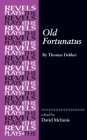 Old Fortunatus: By Thomas Dekker (Revels Plays) Cover Image