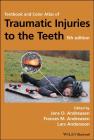 Textbook and Color Atlas of Traumatic Injuries to the Teeth By Jens O. Andreasen (Editor), Frances M. Andreasen (Editor), Lars Andersson (Editor) Cover Image
