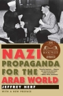 Nazi Propaganda for the Arab World: With a New Preface Cover Image