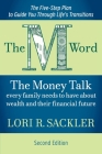 The M Word: The Money Talk Every Family Needs to Have About Wealth and Their Financial Future - SECOND EDITION By Lori Sackler Cover Image
