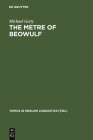 The Metre of Beowulf (Topics in English Linguistics #36) By Michael Getty Cover Image