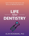 Life After Dentistry - Color (Life After Work) By Alan Roadburg Cover Image