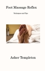 Foot Massage Reflex: Techniques and Tips Cover Image