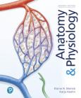 Anatomy & Physiology Plus Mastering A&p with Pearson Etext -- Access Card Package [With Access Code] (Masteringa&p) By Elaine Marieb, Katja Hoehn Cover Image