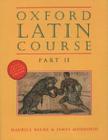 Oxford Latin Course: Part II By Maurice Balme, James Morwood Cover Image