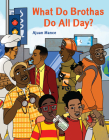 What Do Brothas Do All Day? By Ajuan Mance Cover Image