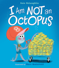 I Am Not an Octopus By Eoin McLaughlin, Marc Boutavant (Illustrator) Cover Image