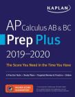 AP Calculus AB & BC Prep Plus 2019-2020: 6 Practice Tests + Study Plans + Targeted Review & Practice + Online (Kaplan Test Prep) By Kaplan Test Prep Cover Image