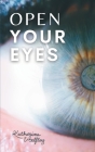 Open Your Eyes: Forty Poems that take readers through the heart, mind and spirit of a pre-teen Cover Image