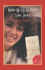 Wake Me up at 10: 00 Love, Terry By Frances S. Ferguson Cover Image