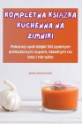 Kompletna KsiĄŻka Kuchenna Na Zimniki Cover Image
