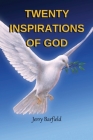 Twenty Inspirations of God By Jerry Barfield Cover Image