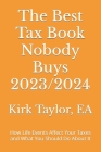 The Best Tax Book Nobody Buys 2023/2024: How Life Events Affect Your Taxes and What You Should Do About It Cover Image