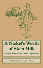 Nickel's Worth of Skim Milk: A Boy's View of the Great Depression (Shawnee Books) By Mr. Robert J. Hastings Cover Image
