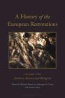 A History of the European Restorations: Culture, Society and Religion (International Library of Historical Studies) By Michael Broers (Editor), Ambrogio A. Caiani (Editor) Cover Image