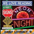 We Love Reading Street Signs: Neon Night By Dustin Lee Carlton Cover Image