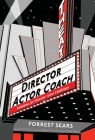 Director    Actor     Coach: Solutions for Director/Actor Challenges By Forrest Sears Cover Image