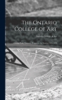 The Ontario College of Art: Grange Park, Toronto: Prospectus for Session 1928-1929 By Ontario College of Art (Created by) Cover Image