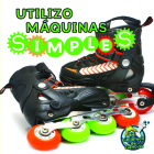 Utilizo Máquinas Simples: I Use Simple Machines (My Science Library) Cover Image