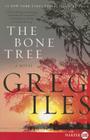 The Bone Tree: A Novel (Penn Cage #5) By Greg Iles Cover Image