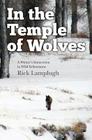 In the Temple of Wolves: A Winter's Immersion in Wild Yellowstone Cover Image