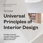 The Pocket Universal Principles of Interior Design: 100 Ways to Develop Innovative Ideas, Enhance Usability, and Design Effective Solutions (Rockport Universal) Cover Image