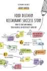 Food Delivery Restaurant Success Story: How to start and manage your business in hospitality industry Cover Image