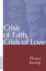 Crisis of Faith, Crisis of Love By Thomas Keating Cover Image