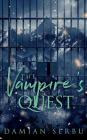 The Vampire's Quest By Damian Serbu Cover Image
