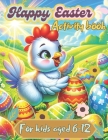 Happy Easter Activity Book for Kids Ages 6-12: For Boys Coloring Pages Mazes Worbook Game Gifts Ideas Cover Image
