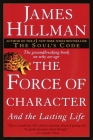 The Force of Character: And the Lasting Life Cover Image