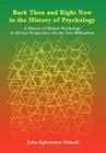 Back Then and Right Now in the History of Psychology: A History of Human Psychology in African Perspectives for the New Millennium By John Egbeazien Oshodi Cover Image