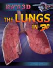 The Lungs in 3D (Human Body in 3D) Cover Image