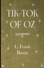 Tik-Tok of Oz Illustrated By L. Frank Baum Cover Image