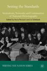 Setting the Standards: Institutions, Networks and Communities of National Historiography (Writing the Nation) By I. Porciani (Editor), J. Tollebeek (Editor) Cover Image