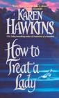 How to Treat a Lady By Karen Hawkins Cover Image