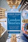 London Stories: London Walks By David Tucker Cover Image